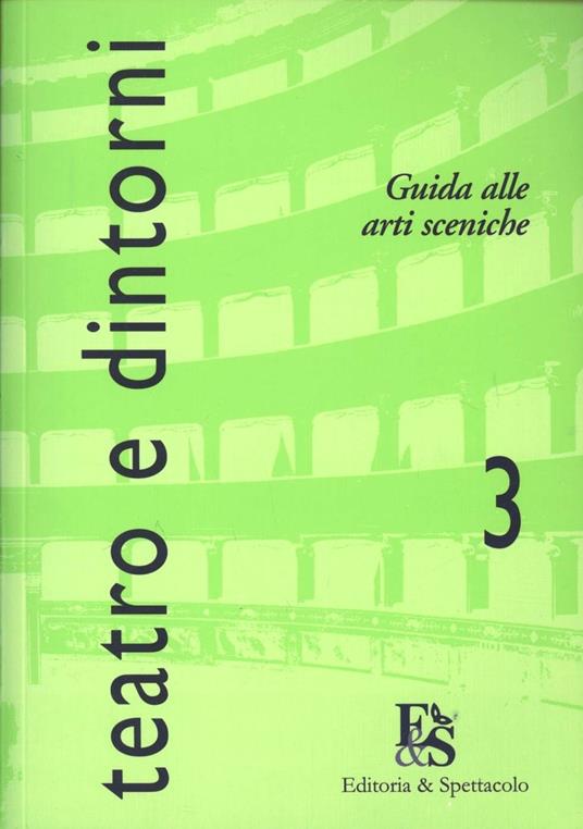 Teatro e dintorni. Guida alle arti sceniche. Vol. 3 - copertina