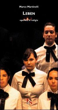 Leben. Operina in valigia - Marco Martinelli - copertina
