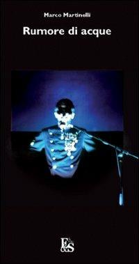 Rumore di acque - Marco Martinelli - copertina