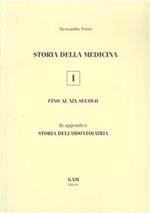Storia della medicina fino al XIX secolo. In appendice storia dell'odontoiatria