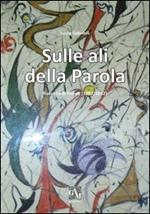 Sulle ali della parola. Raccolta di poesie (1982/2012)