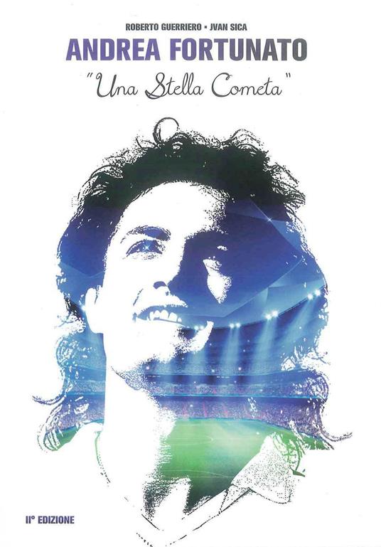 Andrea Fortunato. «Una stella cometa» - Roberto Guerriero,Jvan Sica - copertina