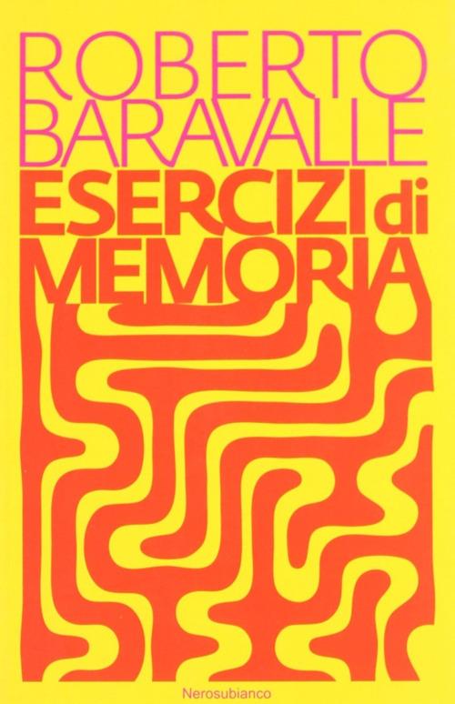 Esercizi di memoria - Roberto Baravalle - copertina