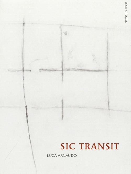 Sic transit - Luca Arnaudo - copertina
