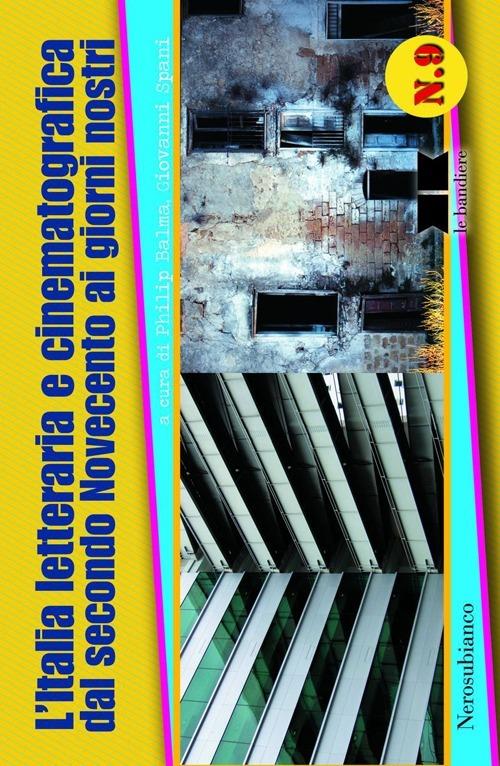 L'Italia letteraria e cinematografica dal secondo Novecento ai giorni nostri - copertina