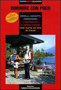 Dormire con poco. Ostelli, convitti, foresterie: l'ospitalità a basso costo per tutte le età in Italia - copertina