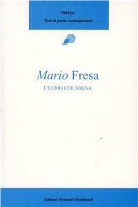 L' uomo che sogna - Mario Fresa - copertina