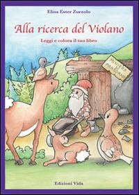 Alla ricerca del violano - Elisa E. Zurzolo - copertina