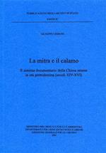 La mitra e il calamo. Il sistema documentario della Chiesa senese in età pretridentina (secoli XIV-XVI)