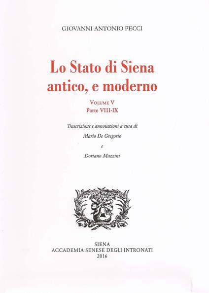 Lo stato di Siena antico e moderno. Parte 8 e 9. Vol. 5 - Giovanni Antonio Pecci - copertina