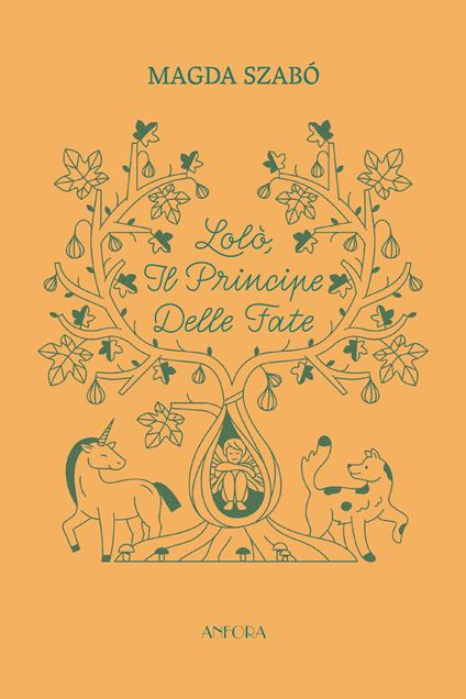 Lolò, il principe delle fate. Ediz. illustrata - Magda Szabò,Vera Gheno,Réka Imre,Lénárt Ivett - ebook