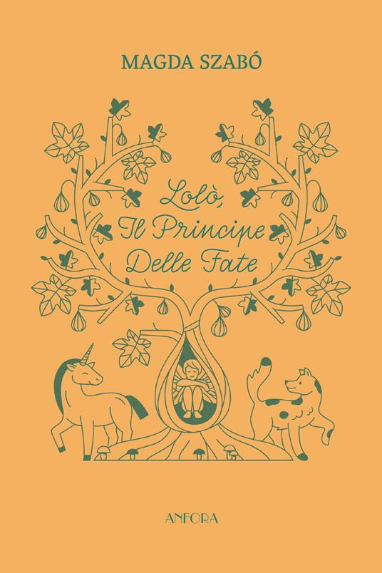 Lolò, il principe delle fate. Ediz. illustrata - Magda Szabò,Vera Gheno,Réka Imre,Lénárt Ivett - ebook