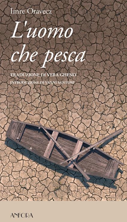 L' uomo che pesca - Imre Oravecz,Vera Gheno - ebook