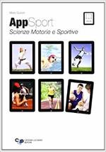 Appsport. Scienze motorie e sportive. Con e-book. Con espansione online