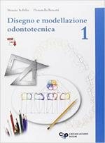 Disegno e modellazione odontotecnica. Con e-book. Con espansione online. Vol. 1