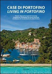 Case di Portofino. Ediz. italiana e inglese - Adriano Bacchella,Sisi Copercini Cazzaniga,Rosellina Archinto - copertina