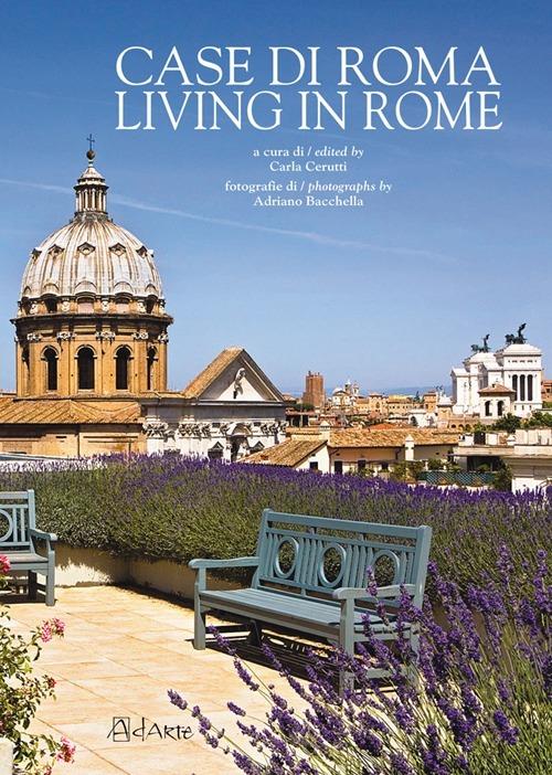 Case di Roma-Living in Rome - Carla Cerutti,Adriano Bacchella - copertina