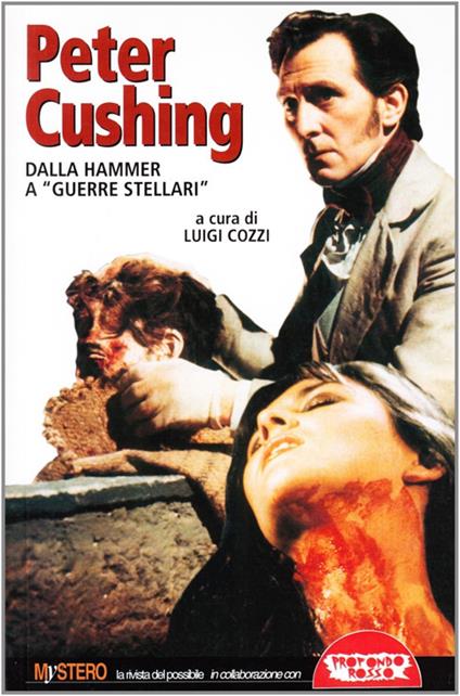 Peter Cushing. Dalla Hammer a Guerre stellari - copertina
