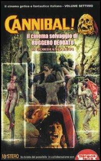Cannibal! Il cinema di Ruggero Deodato - Gordiano Lupi - copertina