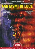 Fantasmi di luce. Tutto il cinema fanta-horror in 4500 film dal 1929 a oggi. Vol. 11