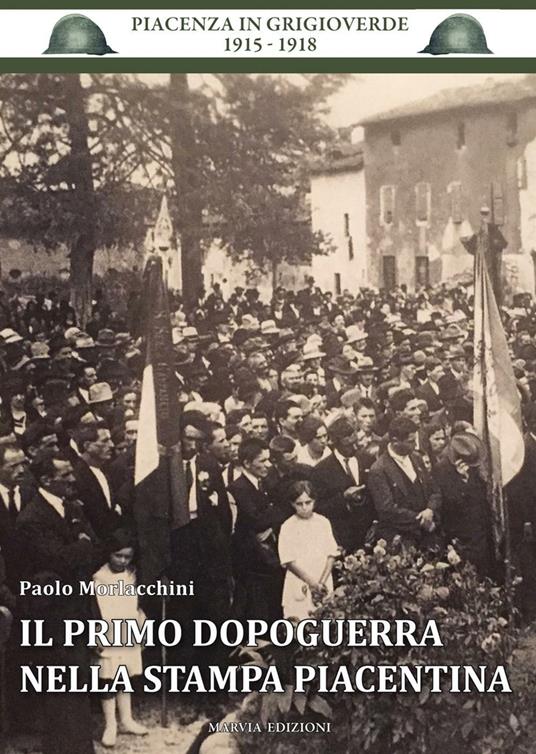 Il primo dopoguerra nella stampa piacentina - Paolo Morlacchini - copertina