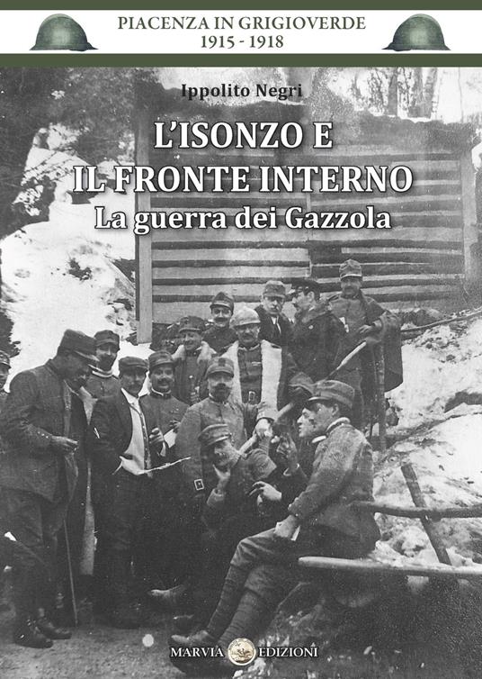 L' Isonzo e il fronte interno. La guerra dei Gazzola - Ippolito Negri - copertina