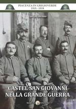 Castel San Giovanni nella Grande Guerra
