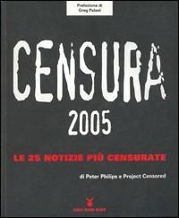 Censura 2005. Le 25 notizie più censurate - Peter Phillips - copertina
