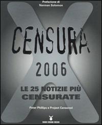 Censura 2006. Le 25 notizie più censurate - Peter Phillips - copertina