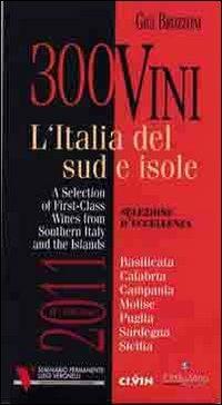 300 vini. L'Italia del sud e isole. Selezione d'eccellenza. Ediz. multilingue - Gigi Brozzoni - copertina