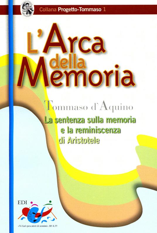 L' arca della memoria. La sentenza sulla memoria e la riminiscenza di Aristotele - d'Aquino (san) Tommaso - copertina
