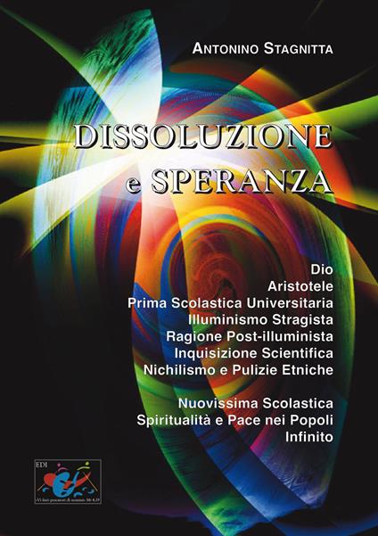 Dissoluzione e speranza. Critica della ragione nichilista - Antonino Stagnitta - copertina