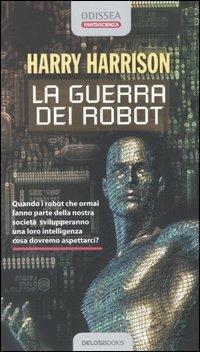 La guerra dei robot - Harry Harrison - copertina