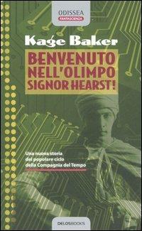 Benvenuto nell'Olimpo, Signor Hearst - Kage Baker - copertina