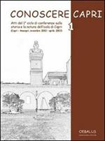 Conoscere Capri. Vol. 1: Atti del 1° ciclo di Conferenze sulla storia e la natura dell'isola di Capri.