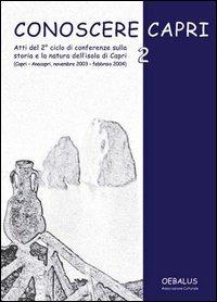 Conoscere Capri. Vol. 2: Atti del 2° ciclo di Conferenze sulla storia e la natura dell'isola di Capri. - copertina