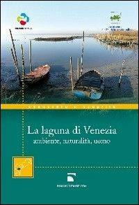 La laguna di Venezia. Ambiente, naturalità, uomo - copertina