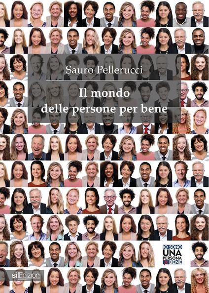 Il mondo delle persone per bene - Sauro Pellerucci - copertina