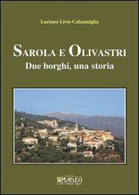 Sarola e Olivastri. Due borghi, una storia - Luciano L. Calzamiglia - copertina