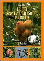 Frutti spontanei ed esotici in Liguria