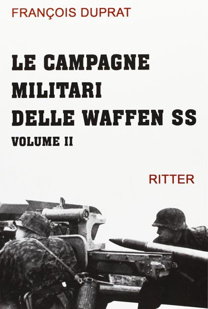 Le campagne militari delle Waffen SS. Vol. 2 - François Duprat - copertina