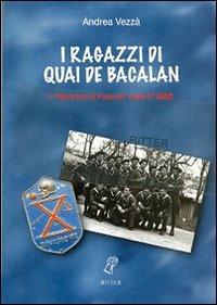 I ragazzi di quai de Bacalan. I «Volontari di Francia» della Xma MAS - Andrea Vezzà - copertina