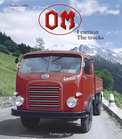 OM. I camion-The trucks. Ediz. bilingue - Massimo Condolo - copertina