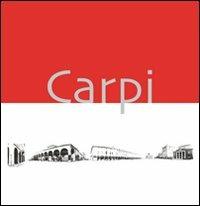 Carpi. Panorami e prospettive - Gianfranco Brunetti,Luigi Leoni - copertina