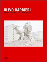 Olivo Barbieri. Selected works 1978-2010. Ediz. italiana e inglese - copertina