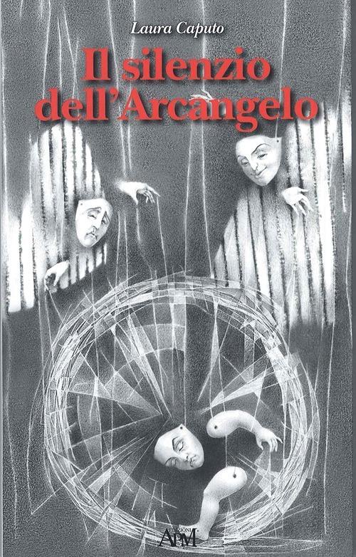 Il silenzio dell'Arcangelo - Laura Caputo - copertina