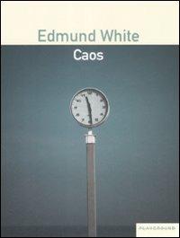 Caos - Edmund White - copertina