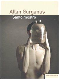Santo mostro - Allan Gurganus - copertina