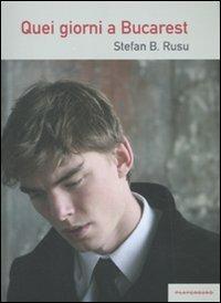 Quei giorni a Bucarest - Stefan B. Rusu - copertina
