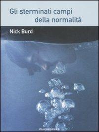 Gli sterminati campi della normalità - Nick Burd - copertina